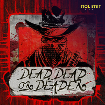 NolimitCity : Dead, Dead Or Deader - WINGBET138